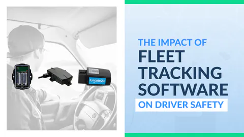 How Fleet Tracking Software Improves Driver Safety